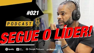 Os 7 COMPORTAMENTOS de um LÍDER | Podcast EAG #021