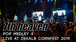 7th heaven - Pop Medley 4 - Live at DeKalb Cornfest
