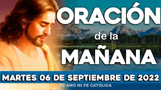 Oración de la mañana de hoy Martes 06 de Septiembre del 2022 l🌷Yo Amo❤️Mi Fe Católica✞