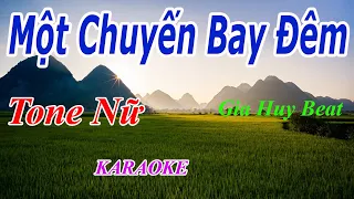 Karaoke - Một Chuyến Bay Đêm - Tone Nữ - Nhạc Sống - gia huy beat