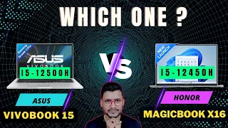 ASUS Vivobook 15 Vs HONOR MagicBook X16 2023🔥i5 12450H Vs i5 12500H🔥Intel i5 12th Gen