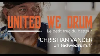 Christian Vander - United We Drum, le petit truc du batteur 2 (FRA)
