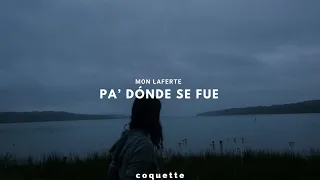 Pa’ Dónde Se Fue - Mon Laferte 〔Letra〕