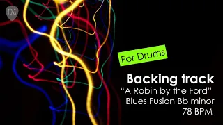 Backing track "A Robin by the Ford" blues fusion Bb minor, 78 BPM for drums