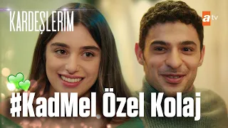 #KadMel💚 | Kardeşlerim Özel Kolaj