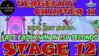 Vergeway Chapter 11 Stage 12 with Easy Guide (100% Fast Easily Win in 154 Seconds) | Lords Mobile