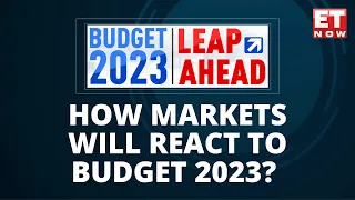 How Markets Will React To Budget 2023? | Union Budget 2023 | Latest News