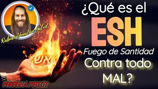 ¿Qué es el 'ESH', Fuego de Santidad, contra todo MAL? 🔥 - "Parashá MATÓT" | Rabino Yonatán Galed