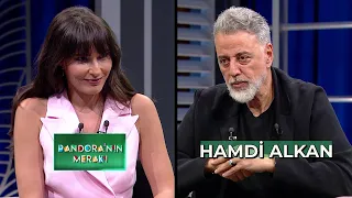 Pandora'nın Merakı - Hamdi Alkan | 22 Mayıs 2024