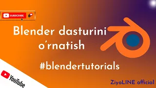 Blender dasturini o'rnatish