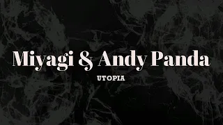 Miyagi & Andy Panda - Utopia(Lyrics)