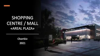 NERUHOMIST. SHOPPING CENTRE / MALL «AREAL PLAZA». Chortkiv 2021