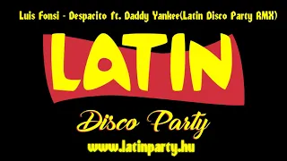 Luis Fonsi - Despacito ft. Daddy Yankee(Latin Disco Party RMX)