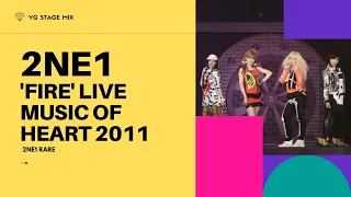 2NE1 - FIRE Live in Seoul Osaka Music of Heart 2011 | 2NE1 Rare