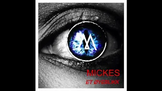 Mickes "ET ØYEBLIKK"