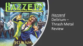 Hazzerd - Delirium - Thrash Review