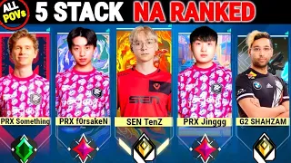 When 5 Stack In NA Ranked! SEN TenZ, PRX f0rsakeN, PRX Something, PRX Jinggg & G2 Shahzam Valorant