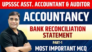 Bank Reconciliation Statement | MCQ | Part-1 | UPSSSC Asst Accountant & Auditor | UPSSSC Exam 2024