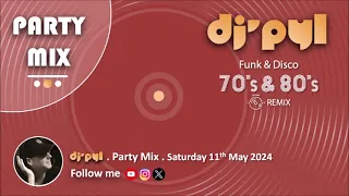 Party Mix Old School Funk & Disco Remix 70's & 80's by DJ' PYL #Saturday11May2024