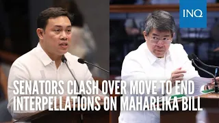 Senators clash over move to end interpellations on Maharlika bill