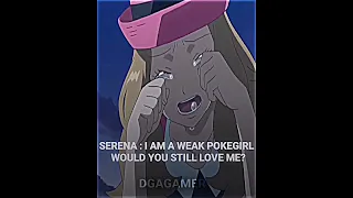 Serena: I am a Weak Pokegirl Would you still love me?  | AshxSerena edit | #pokemon #shortsfeed