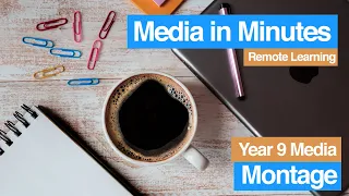 Media in Minutes   Remote Learning   Montage