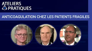 Anticoagulation chez les patients fragiles