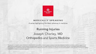 Medically Speaking: Running Injuries, Joseph Chorley, MD