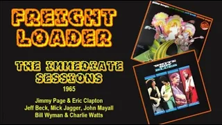 Eric Clapton & Jimmy Page Immediate Sessions, Freight Loader