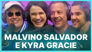 Malvino Salvador e Kyra Gracie | Podcast Papagaio Falante