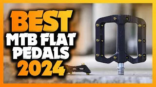What's The Best MTB Flat Pedals (2023)? The Definitive Guide!