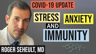 Stress and COVID 19: Improving The Immune System, Anxiety, and Depression