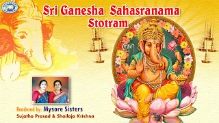 Sri Ganesha Sahasranama Stotram || Lord Ganesha​ || Mysore Sisters || Sanskrit Devotional Song
