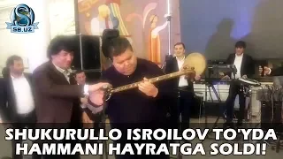 Shukurullo Isroilov to'yda hammani hayratga soldi!