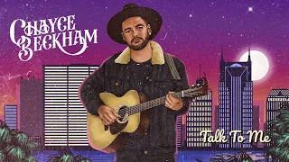 Chayce Beckham - Talk To Me (Official Audio)