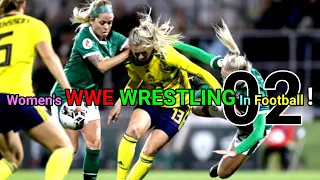 Women's WWE WRESTLING In Football ! 02 : Clubs in the World 2023 ⚽⚽