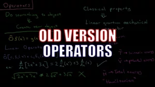 Quantum Chemistry 3.2 - Operators (Old Version)