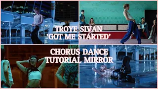 TROYE SIVAN ‘GOT ME STARTED’ - CHORUS DANCE TUTORIAL MIRROR