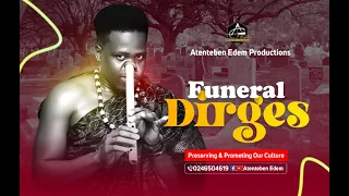 FUNERAL DIRGES || ASHANTI FUNERAL DIRGES ON ATENTEBEN || FLUTE