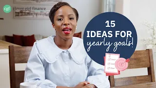 15 Yearly Goals For Your Finances, Career, And More! | Clever Girl Finance