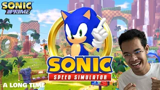 IT'S BEEN A LONG TIME! | Sonic Speed Simulator