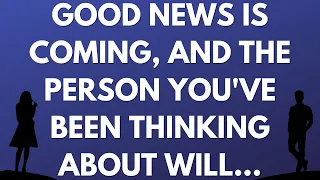💌 Good news is coming, and the person you've been thinking about will...