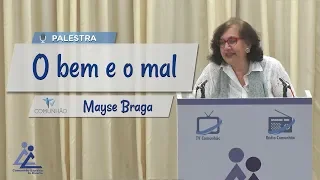 Mayse Braga | O BEM E O MAL (PALESTRA ESPÍRITA)