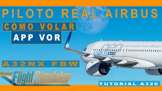 A32NX FlyByWire | PILOTO REAL A320 | Como VOLAR APROXIMACIONES VOR | MSFS 2020