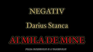 Negativ - Ai mila de mine(Original Darius Stanca)