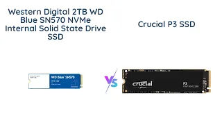 WD Blue SN570 vs Crucial P3: Which SSD is better?