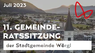 11. Gemeinderatssitzung der Stadt Wörgl Juli 2023