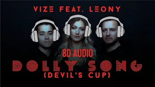 VIZE x LEONY - Dolly Song (Devil's Cup) [8D Audio]