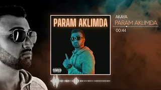 Akaya - Param Aklımda New Song 2021 (Official Audio)