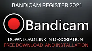 How to Register Bandicam Free | bandicam Remove Watermark | Free download  bandicam full Version